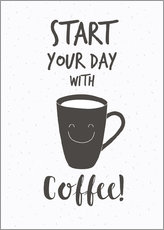 Poster Starte mit Kaffee