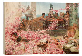 Holzbild  Die Rosen des Heliogabalus - Lawrence Alma-Tadema