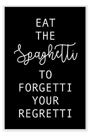 Poster  Spaghetti forgetti regretti - schwarz - Ohkimiko